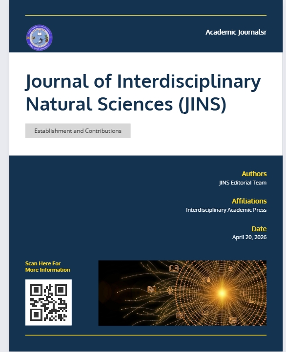 Journal of Interdisciplinary Natural Sciences (JINS) 